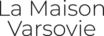 La Maison Varsovie